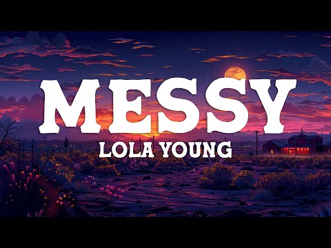 Lola Young - Messy (Lyrics)