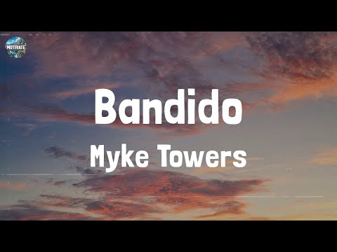 Myke Towers - Bandido (Lyrics)