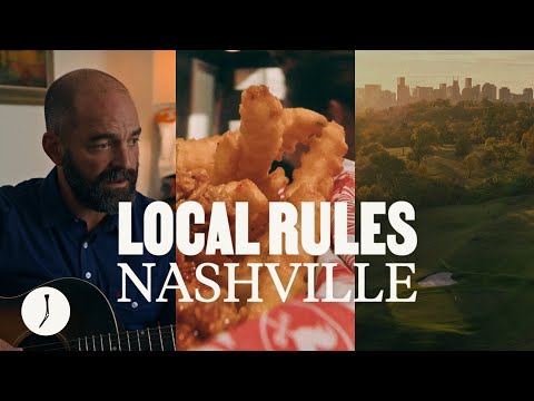 Is Music City a Golf City? | Local Rules: Nashville | The Golfer's Journal