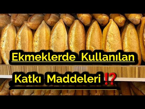 Ekmeklerde Kullanılan Katkı Maddeleri.?