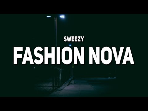 Sweezy - Fashion Nova (Lyrics)