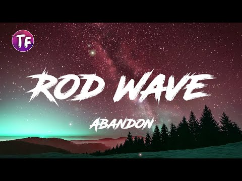 Rod Wave - Abandon (Lyrics/Letra)