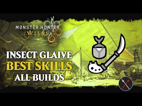 Monster Hunter Wilds Insect Glaive - BEST SKILLS For Any BUILD