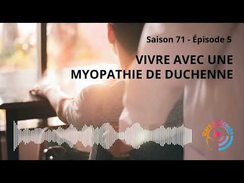 Maladie rare - Vivre avec une Myopathie de Duchenne