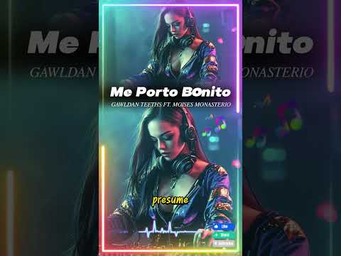 Me Porto Bonito ( Letra ) - Gawldan Teeths Ft. Moises Monasterio - Selección Musical Reggaeton 2025