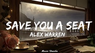 Alex Warren - Save You a Seat (Lyrics)   || Music Davila