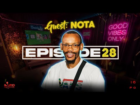 LiPO Episode 28 | NOTA On Makhadzi, Limpopo, Mac G & Sol, Slik Talk, AKA vs Cassper, Kwesta, Kanye