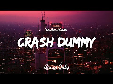 Devan Garcia - crAsh duMmy (Lyrics)