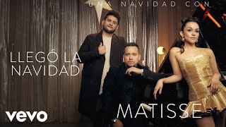 Matisse - Llegó la Navidad (Letra/Lyrics)