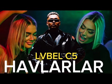 LVBEL C5 - HAVLARLAR (ONLAR ARKADAN HAV HAV HAV) YENI VIDEO 2025 TIKTOK VIRALVIDEO