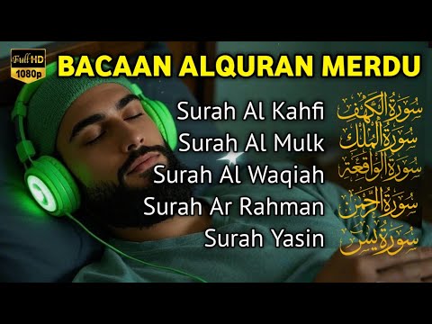 MUROTTAL MERDU Pengantar Tidur AL KAHFI, AL MULK, AR RAHMAN, YASIN, AL WAQIAH | Alaa Aqel