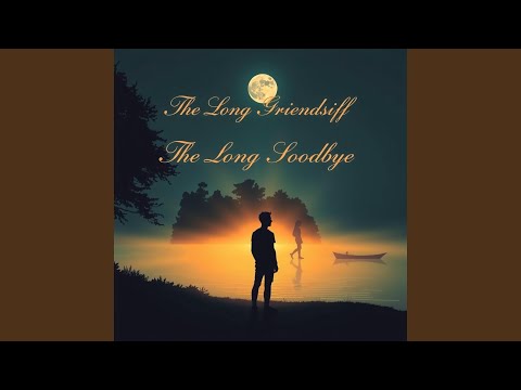 The Long Goodbye (Radio Edit)