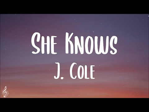 J. Cole - She Knows (Lyrics)