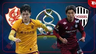 Gwangju FC vs Vissel Kobe LIVE 🔴 | AFC Champions League Elite 2024/25