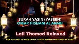 Surah Yasin (Yaseen) | سورة يس | Lofi Theme | Omar Hisham | Realm of Peace & Tranquility - QHV Prod.