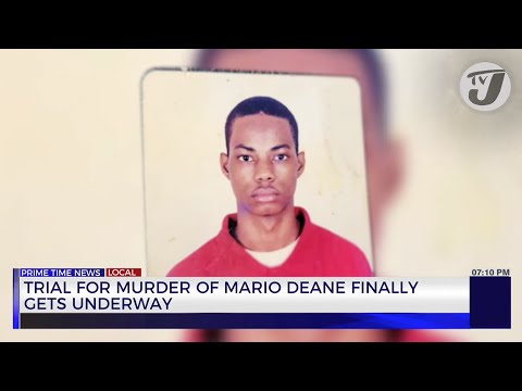 Trial for Murder of Mario Deane Finally Gets Underway | TVJ News