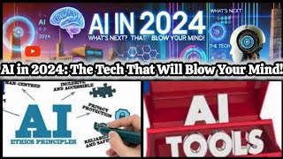 AI in 2024 || What’s Next? The Tech That Will Blow Your Mind!💫