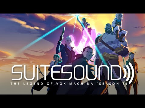 The Legend of Vox Machina (Season 3) - Ultimate Soundtrack Suite