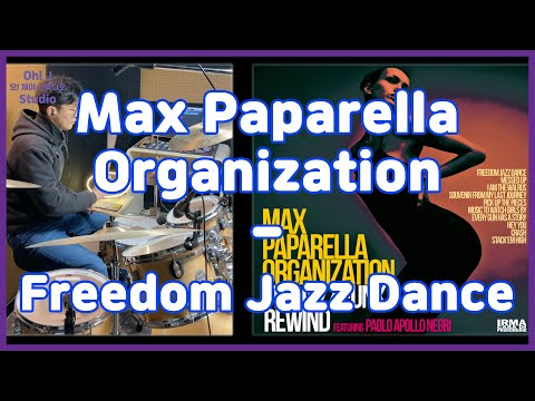 [Oh! J Drum Short Cut] Max Paparella Organization - Freedom Jazz Dance