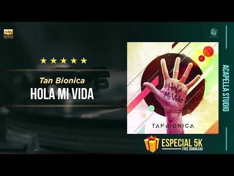 Tan Bionica - Hola Mi Vida🎙️ ACAPELLA STUDIO (Filtrar IA)