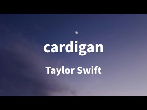 Taylor Swift - cardigan (Lyrics)