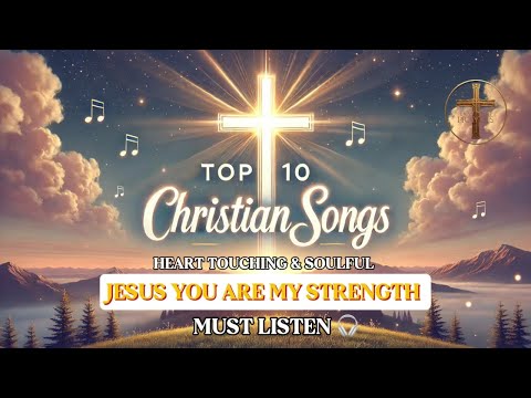 Top 10 Christian Songs That Will Uplift Your Spirit ​⁠- Heart Touching & Soulful @townofprayers