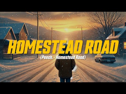 Peech. - Homestead Road (Lyric Video)