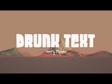 Henry Moodie - drunk text (Lirik Lagu)