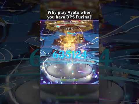 WHY PLAY AYATO WHEN YOU HAVE DPS FURINA?