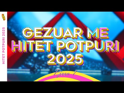 Hitet Potpuri 2025 (Pjesa 1) #Gezuar2025