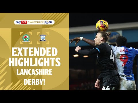 LANCASHIRE DERBY! | Blackburn Rovers v Preston North End extended highlights