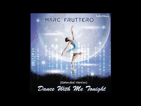 Marc Fruttero / Dance With Me Tonight (Italo Disco)