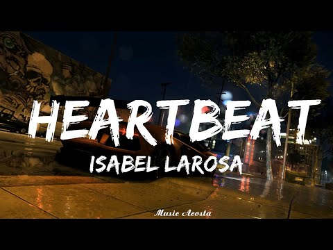 Isabel LaRosa - HEARTBEAT (Lyrics)   || Music Acosta