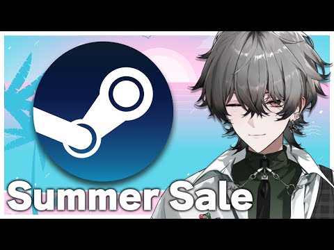 【 STEAM SUMMER SALE 】 chilling with chat while buying games you recommend~! 【 Leo Kuga / Neoporte 】