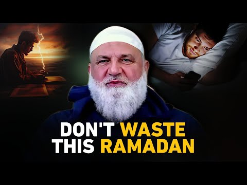 Don’t Waste This Ramadan! Act NOW Before It’s Too Late | Ustadh Mohamad Baajour