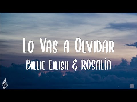 Billie Eilish & ROSALÍA - Lo Vas a Olvidar (Lyrics)