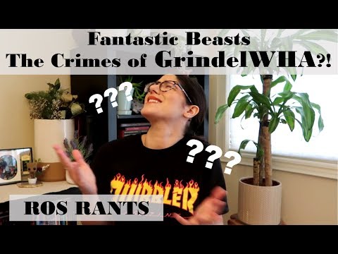 The Crimes of Grindelwald RANT