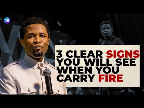 3 Clear Signs you will see when you Carry Fire / Apostle Michael Orokpo