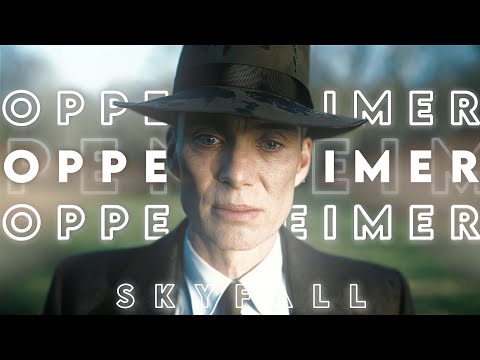 Oppenheimer [4K] Edit | Skyfall - Adele #oppenheimer #cillianmurphy