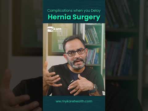 Complications When You Delay Hernia Surgery | Mykare Health