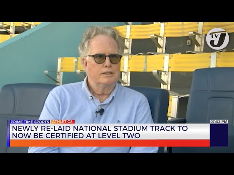 Newly Re-laid National Stadium Track to now be Certified at Level two