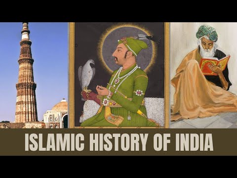 History of Islam in The Indian Subcontinent: Sultanates, Empires and States ہندوستان کی اسلامی تاریخ