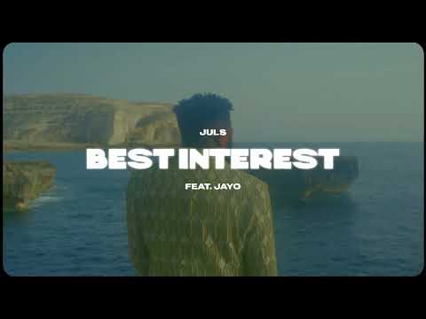 Juls — Best Interest feat  JayO