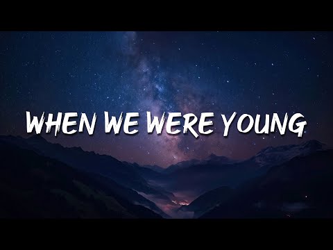 Adele - When We Were Young (Lyrics) || Maroon 5, One Direction,...