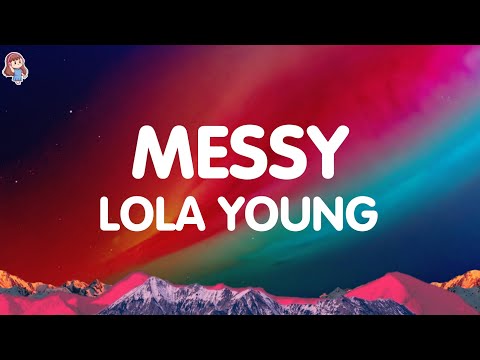 Lola Young - Messy (Lyrics)