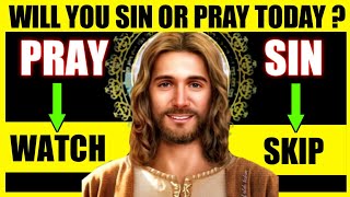 Will You Sin Or Pray Today? | ✝️God says 11:11