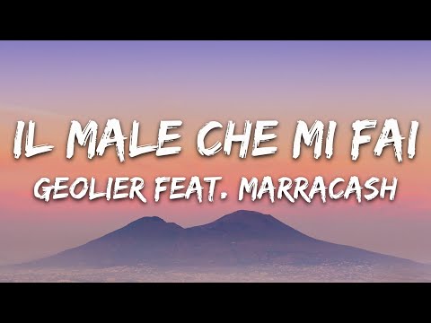 Geolier - IL MALE CHE MI FAI ft. Marracash (Testo/Lyrics)