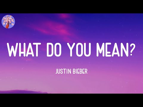 Justin Bieber - What Do You Mean? (Lyrics)