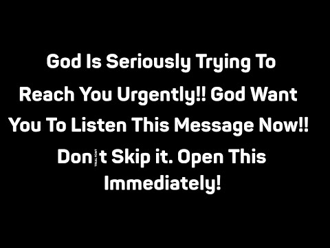 GOD SAYS 💌 GOD IS SERIOUS TRYING TO REACH YOU URGENT..!! GOD MESSAGE