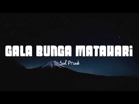 Sal Priadi - Gala bunga matahari (Lirik Lagu)